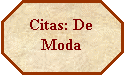 Octgono: Citas: De Moda