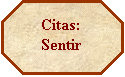 Octgono: Citas: Sentir