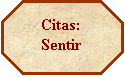 Octgono: Citas: Sentir